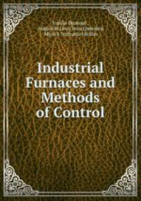 Industrial Furnaces and Methods of Control
