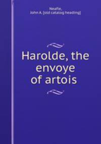 Harolde, the envoye of artois