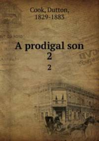 A prodigal son. 2