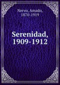 Serenidad, 1909-1912