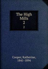 The High Mills. 2