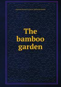 The bamboo garden