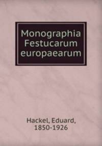 Monographia Festucarum europaearum