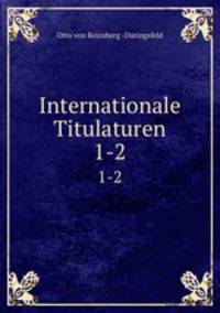 Internationale Titulaturen. 1-2