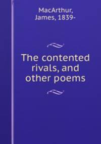 The contented rivals, and other poems