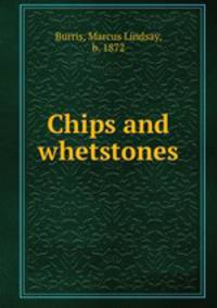 Chips and whetstones