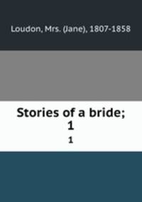 Stories of a bride;. 1