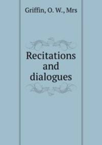 Recitations and dialogues
