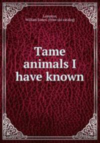 Tame animals I have known
