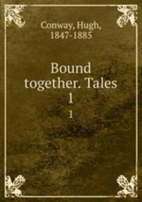 Bound together. Tales. 1