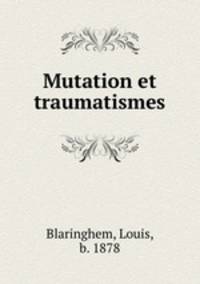 Mutation et traumatismes
