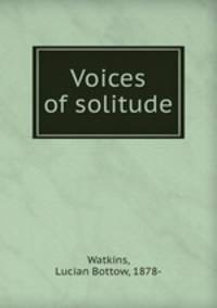 Voices of solitude