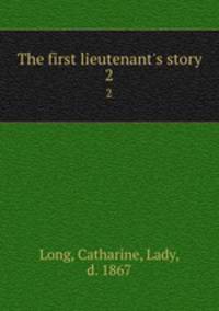 The first lieutenant`s story. 2
