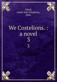 We Costelions. : a novel. 3