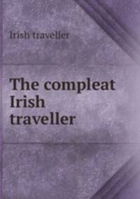 The compleat Irish traveller