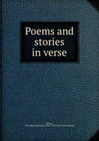 Poems and stories in verse