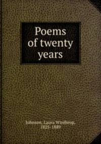 Poems of twenty years