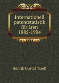 Internationell patentstatistik for aren 1885-1904