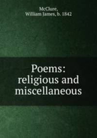 Poems: religious and miscellaneous