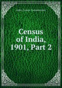 Census of India, 1901, Part 2