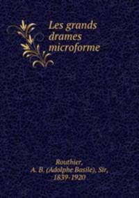 Les grands drames microforme