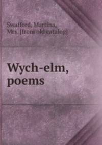 Wych-elm, poems