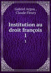 Institution au droit franois. 1