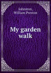 My garden walk