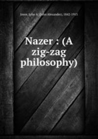 Nazer : (A zig-zag philosophy)