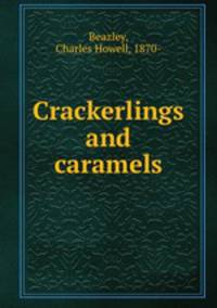 Crackerlings and caramels