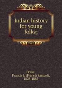 Indian history for young folks;