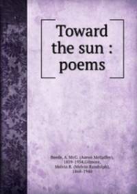 Toward the sun : poems
