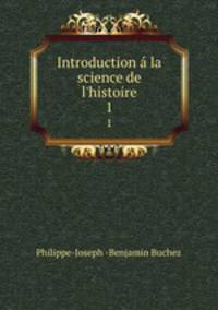 Introduction la science de l`histoire. 1