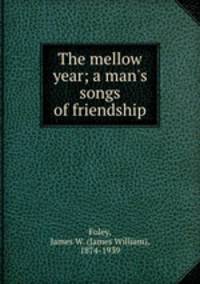 The mellow year; a man