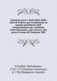 Funzioni sacre e feste fatte dalla citta di Padova per l