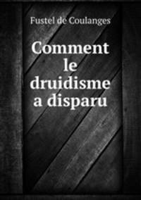 Comment le druidisme a disparu