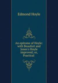 An epitome of Hoyle: with Beaufort and Jones