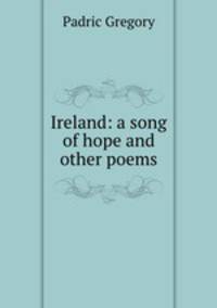 Ireland: a song of hope and other poems