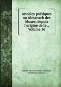 Annales poetiques ou Almanach des Muses: depuis l