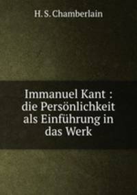 Immanuel Kant : die Personlichkeit als Einfuhrung in das Werk