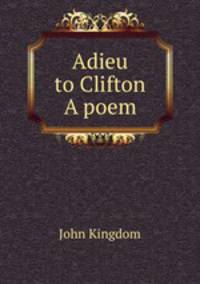 Adieu to Clifton A poem