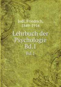 Lehrbuch der Psychologie. Bd.1