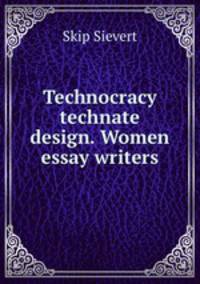 Technocracy technate design. Women essay writers.