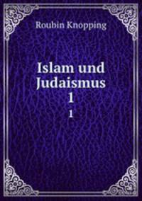 Islam und Judaismus. 1
