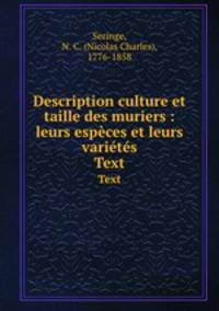 Description culture et taille des muriers : leurs espces et leurs varits. Text