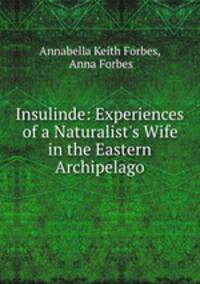 Insulinde: Experiences of a Naturalist