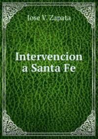Intervencion a Santa Fe