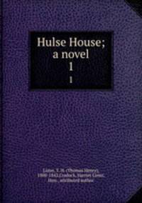 Hulse House; a novel. 1