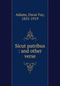 Sicut patribus : and other verse