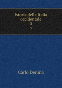 Istoria della Italia occidentale. 3